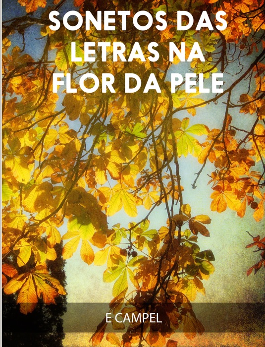 SONETOS DAS LETRAS NA FLOR DA PELE