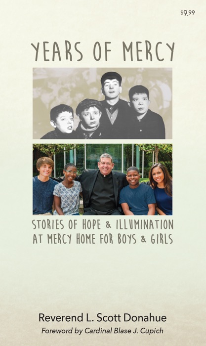 Years of Mercy: Stories of Hope & Illumination at Mercy Home for Boys & Girls