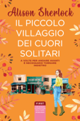 Il piccolo villaggio dei cuori solitari - Alison Sherlock