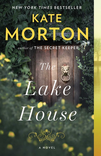 The Lake House By Kate Morton On Apple Books