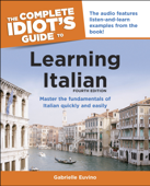 The Complete Idiot's Guide to Learning Italian, 3rd Edition - Gabrielle Euvino