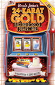 Uncle John's 24-Karat Gold Bathroom Reader - Bathroom Readers' Institute