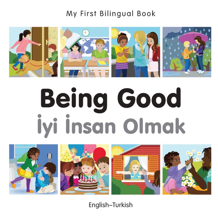 My First Bilingual Book–Being Good (English–Turkish)