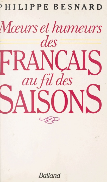 Mœurs et humeurs des Français au fil des saisons