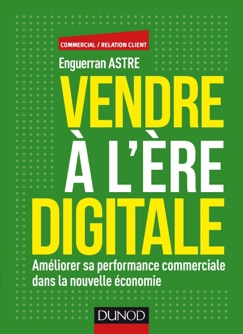 Vendre à l'ère digitale - Enguerran Astre