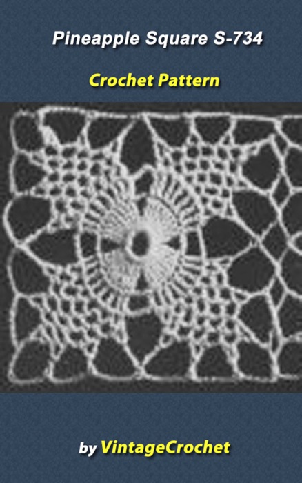 Pineapple Square S-734 Vintage Crochet Pattern