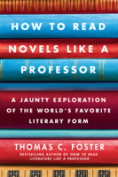 Thomas C. Foster - How to Read Novels Like a Professor artwork