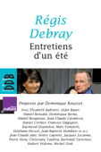Entretiens d'un été - Régis Debray & Dominique ROUSSET