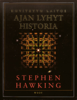 Ajan lyhyt historia - Stephen Hawking & Risto Varteva