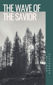 The Wave of the Savior - Alexander Millman