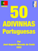 50 ADIVINHAS Portuguesas - José Augusto Macedo do Couto