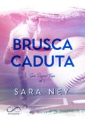 Brusca caduta - Sara Ney