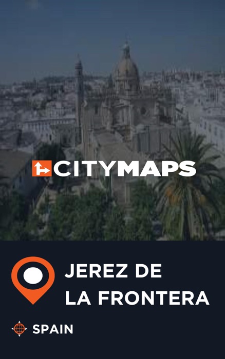 City Maps Jerez de la Frontera Spain