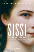 Sissi. La vera storia - Martina Winkelhofer