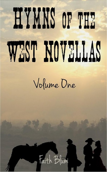 Hymns of the West Novellas: Volume One