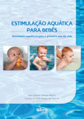 Estimulação aquática para bebês - Juan Antonio Moreno Murcia & Luciane de Paula Borges de Siqueira