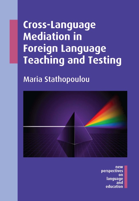 Cross-Language Mediation in Foreign Language Teaching and Testing