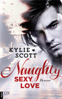 Kylie Scott - Naughty, Sexy, Love artwork