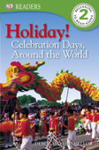 Holiday! Celebration Days around the World (Enhanced Edition) - DK & Deborah Chancellor