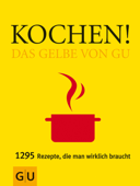 Kochen! Das Gelbe von GU - Sebastian Dickhaut & Sabine Sälzer