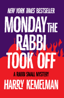 Harry Kemelman - Monday the Rabbi Took Off artwork