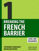 Breaking the French Barrier Level 1 - John Conner, Catherine Coursaget & Micheline Myers