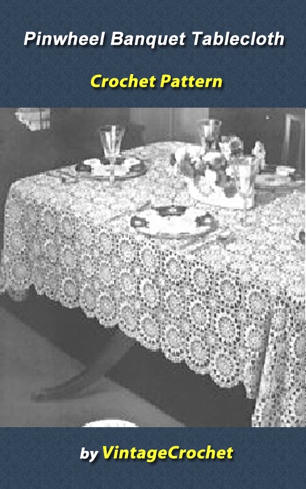 Pinwheel Banquet Tablecloth Vintage Crochet Pattern eBook