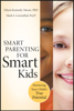 Smart Parenting for Smart Kids - Eileen Kennedy-Moore & Mark S. Lowenthal