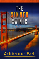 Adrienne Bell - The Complete Sinner Saints Box Set artwork