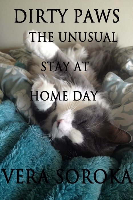 Dirty Paws-The Unusual Stay At Home Day