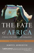 The Fate of Africa - Martin Meredith