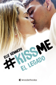 El legado (Kiss Me 5) - Elle Kennedy