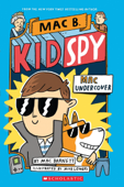 Mac Undercover (Mac B., Kid Spy #1) - Mac Barnett & Mike Lowery