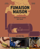 Fumaison maison - techniques et recettes pour fumoir - Collectif