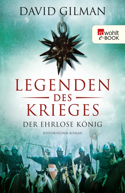 „Legenden des Krieges: Der ehrlose König“ von David Gilman in Apple Books