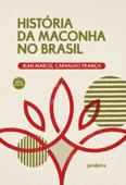 História da maconha no Brasil - Jean Marcel Carvalho França