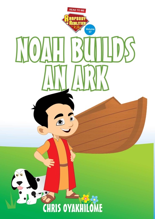 Rhapsody of Realities for Kids, February 2017 Edition: Noah Builds An Ark