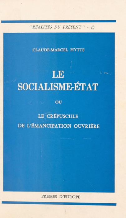 Le Socialisme-État ou le Crépuscule de l'émancipation ouvrière