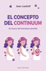 El Concepto del Continuum - Jean Liedloff