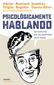 Psicológicamente hablando - Bertrand Regader, Adrián Triglia & Jonathan García-Allen