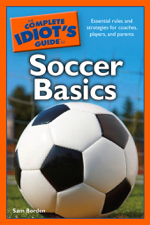 The Complete Idiot's Guide to Soccer Basics - Sam Borden Cover Art