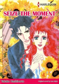 Seize The Moment(Harlequin Comics) - Ann Major by  Ann Major PDF Download
