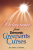 Deliverance From Demonic Covenants And Curses - Rev. James A. Solomon