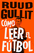 Cómo leer el fútbol - Ruud Gullit