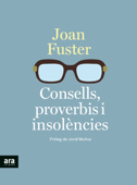 Consells, proverbis i insolències - Joan Fuster