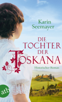 Karin Seemayer - Die Tochter der Toskana artwork