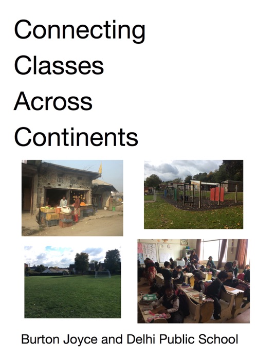 Connecting Classes Across Continents: Burton Joyce and Delhi Public School