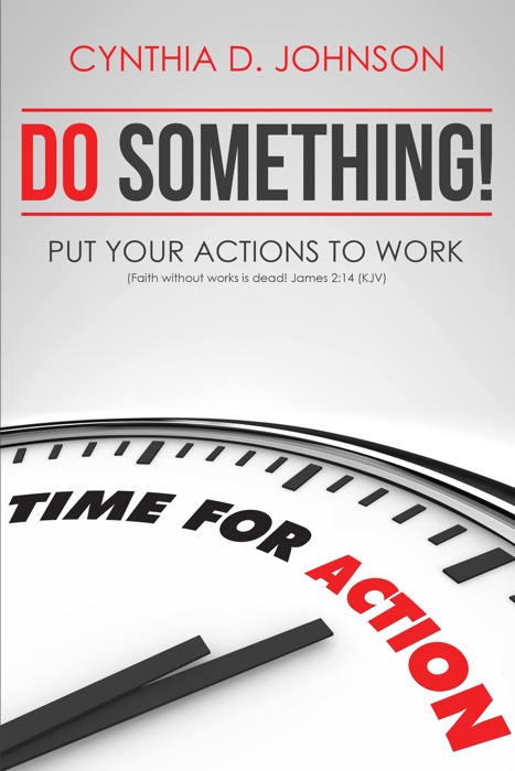 Do Something! Put Your Actions To Work