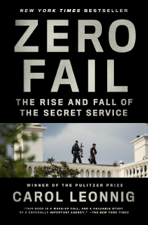 Zero Fail - Carol Leonnig Cover Art