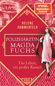 Polizeiärztin Magda Fuchs – Das Leben, ein großer Rausch - Helene Sommerfeld